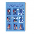 Yes No Maybe So By Becky Albertalli & Aisha Saeed