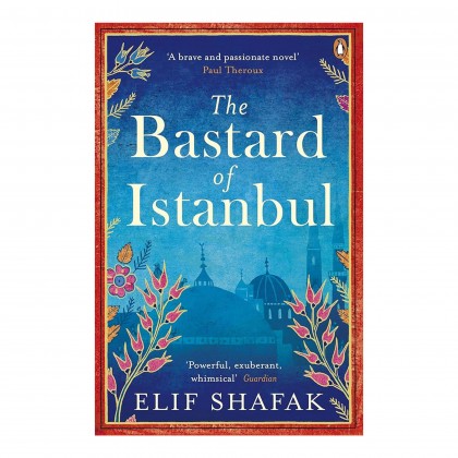 The Bastard of Istanbul By Elif Shafak