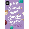 We'll Always Have Summer by Jenny Han