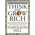 Think and Grow Rich: The Landmark Bestseller Now Revised and Updated for the 21st Century by Napoleon Hill