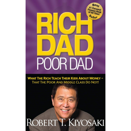 Rich Dad Poor Dad by Robert T. Kiyosaki