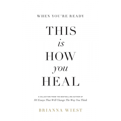 This is how you heal by Brianna Wiest