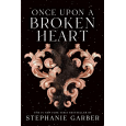 Once Upon a Broken Heart by Stephanie Garber