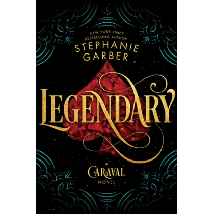 Legendary (Caraval) by Stephanie Garber