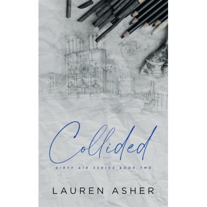 Collided - Dirty Air Series Book 2 by Lauren Asher