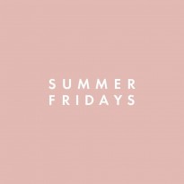 SUMMER FRIDAYS